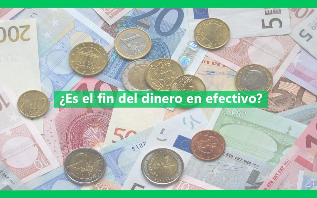 ¿Es el fin del efectivo?